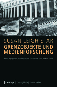Susan Leigh Star: Grenzobjekt und Medienforschung Cover