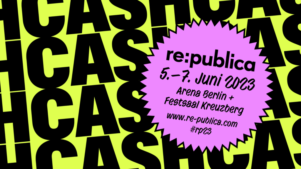 Banner der re:publica 2023, CASH